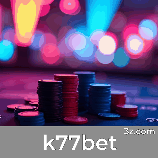 k77bet: O Melhor em Apostas Online Seguras