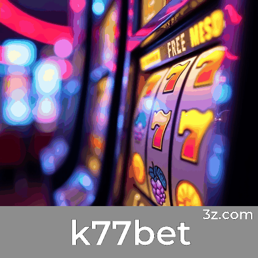 k77bet: O Melhor em Apostas Online Seguras