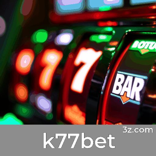 k77bet: O Melhor em Apostas Online Seguras